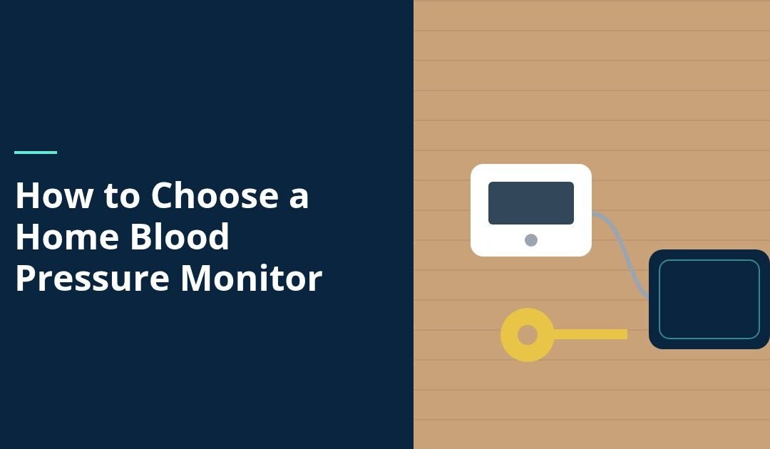 How to Choose a Home Blood Pressure Monitor: Buying Guide